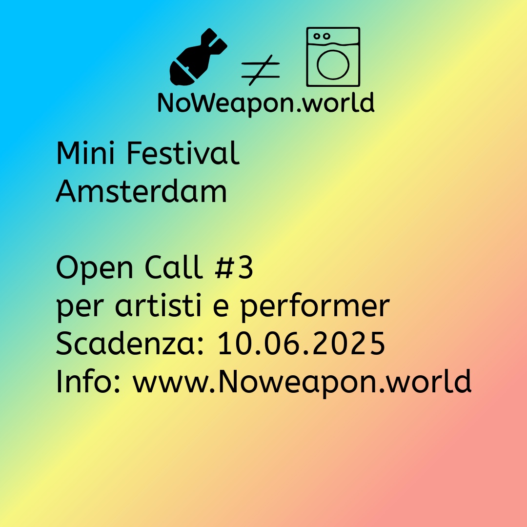 Noweapon.world Open call 3 Amsterdam IT