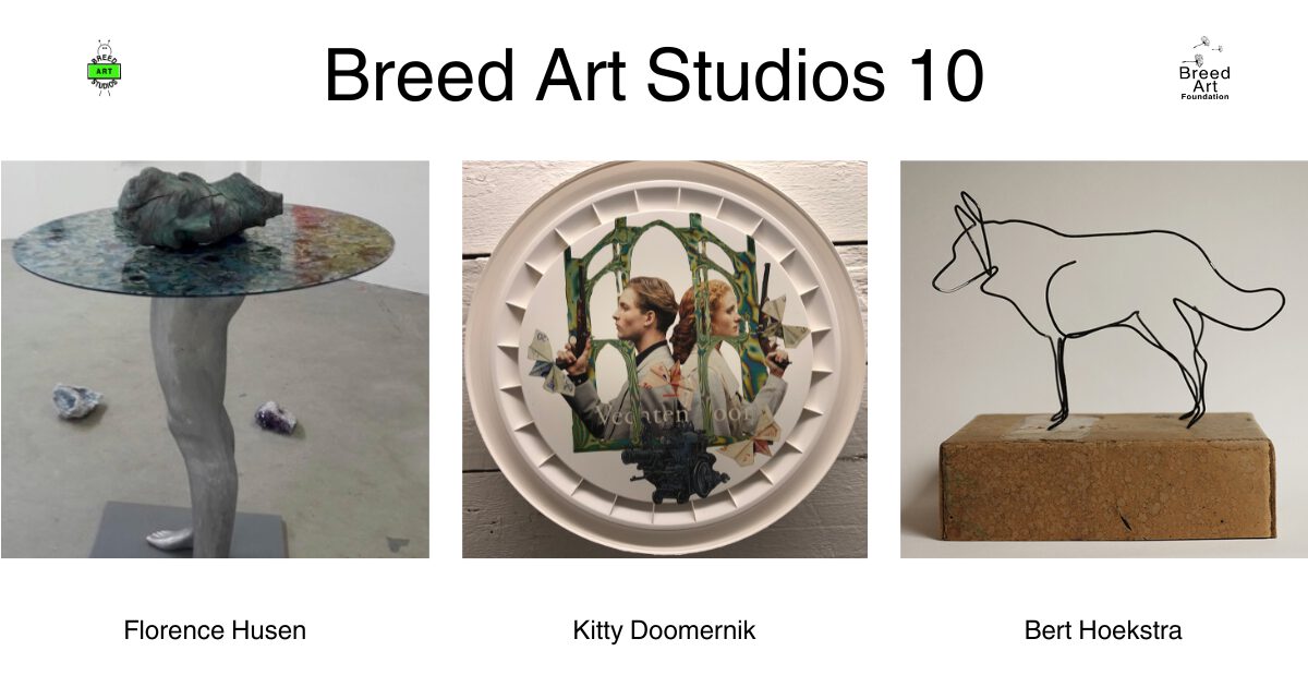 Breed Art Studios 10 years. With works by Florence Husen, Kitty Doomernik and Bert Hoekstra.