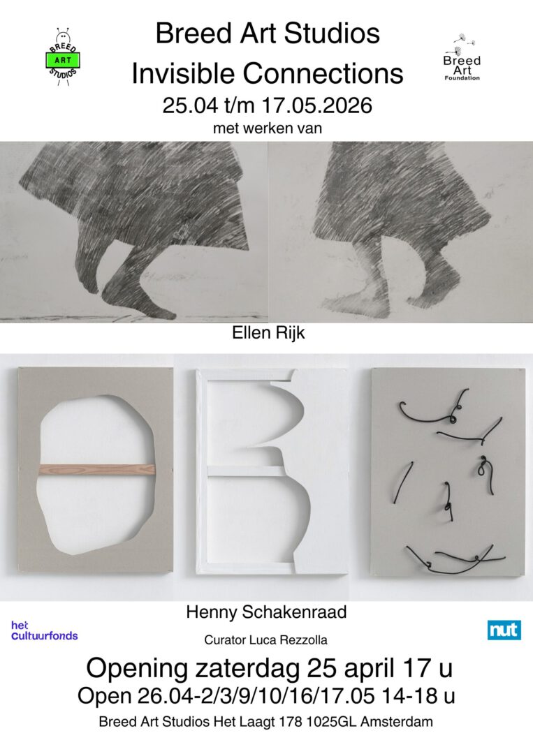 Ellen Rijk, Henny Schakenraad - INVISIBLE CONNECTIONS at Breed Art Studios Amsterdam, Poster